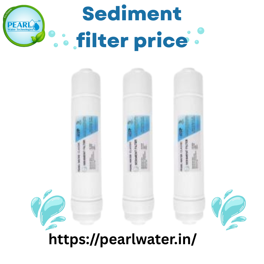 Sediment filter Price | Pearl Water Technologies